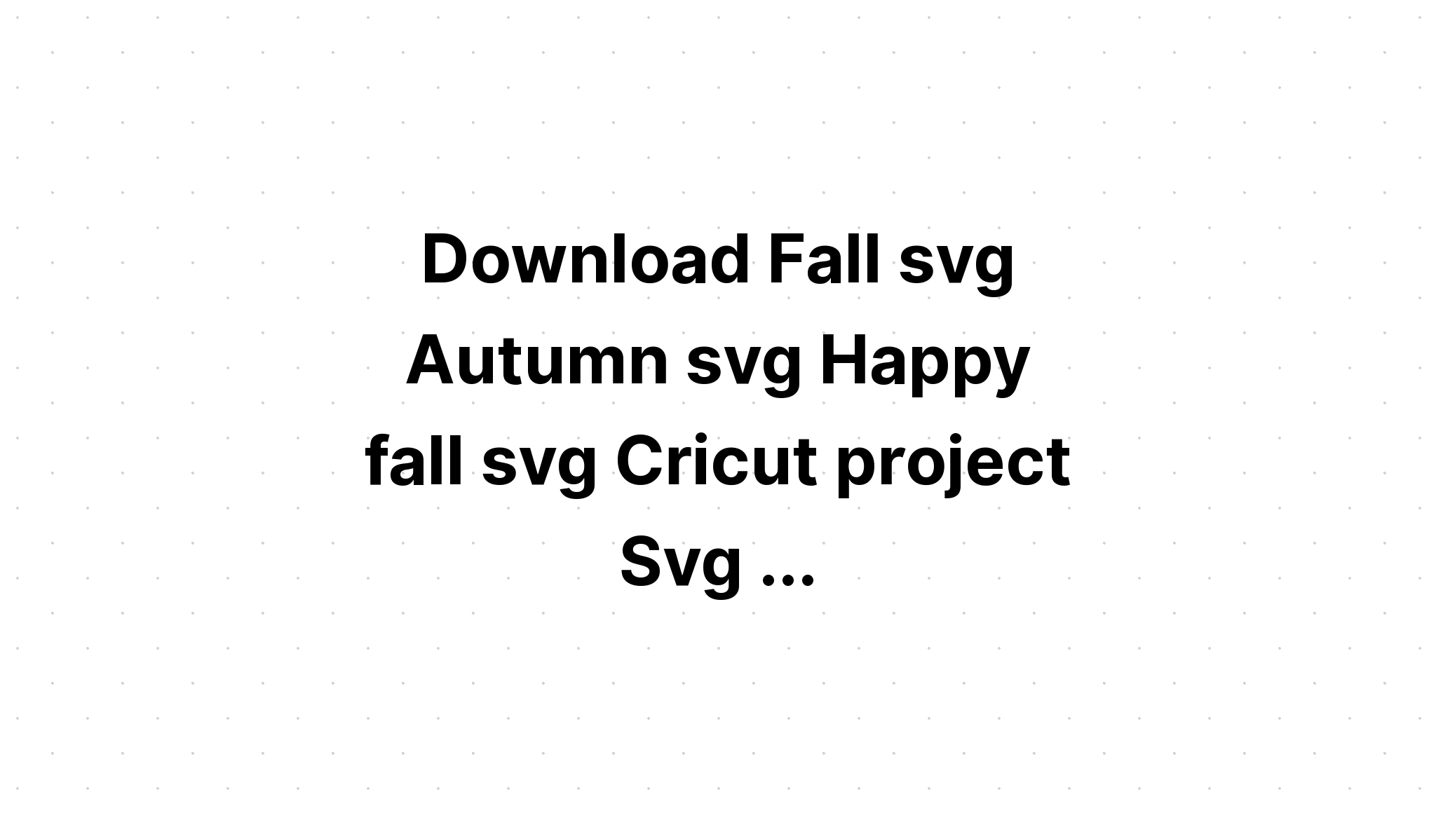 Download Cute Fall Shirt Svg - Layered SVG Cut File